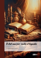 Il était une fois: contes et légendes (French Edition) 2342381638 Book Cover