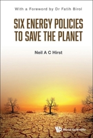 Six Energy Policies to Save the Planet 1800615035 Book Cover