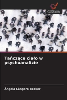 Tanczace cialo w psychoanalizie (Polish Edition) 6209840353 Book Cover
