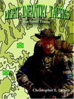 Light Infantry Tactics: For Small Teams 1418472077 Book Cover