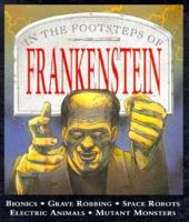 Frankenstein (In the Footsteps of) 1562946471 Book Cover