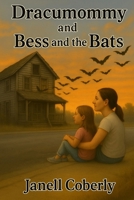 Dracumommy and Bess and The Bats 1953795080 Book Cover