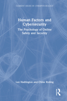 Human Factors and Cybersecurity: The Psychology of Online Safety and Security 1032833696 Book Cover