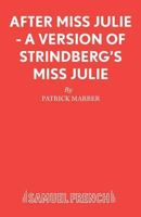 After Miss Julie (Methuen Drama) 0822224399 Book Cover