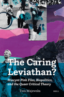 The Caring Leviathan? Hiacynt Pink Files, Biopolitics, and the Queer Critical Theory 900475640X Book Cover