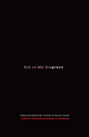 Rid of My Disgrace: Hope and Healing for Victims of Sexual Assault 1433515989 Book Cover