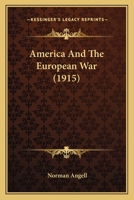 America And The European War 0548745498 Book Cover