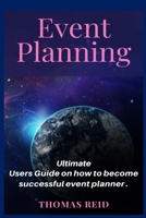 Event Planning: Ultimate Users Guide on how to become successful event planner 1698177062 Book Cover