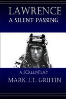 Lawrence: A Silent Passing 0953301796 Book Cover