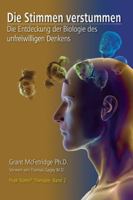 Die Stimmen verstummen: Die Entdeckung der Biologie des unfreiwilligen Denkens (Peak States(r) Therapie) 177538327X Book Cover