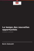 Le temps des nouvelles opportunités 6204090690 Book Cover