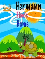 Hermann Finds Home: is a childrens animal book about a tortoise who wants to find his way home B0841VXFMP Book Cover