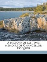 A History of My Time, Memoirs; Volume 2 1355297583 Book Cover