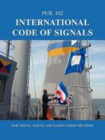 International Code of Signals: For Visual, Sound, and Radio Communication 0914025228 Book Cover