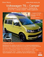 Volkswagen T6(.1) Camper Kaufberatung: Marktübersicht mit 85 Ausbauern - Kaufberatung - wie ein T6(.1) Camper entsteht - Erfahrungsbericht 3749481776 Book Cover