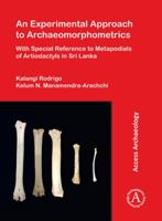 An Experimental Approach to Archaeomorphometrics: With Special Reference to Metapodials of Artiodactyls in Sri Lanka 1803271906 Book Cover