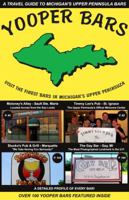 Yooper Bars Visit the Finest Bars in Michigan's Upper Peninsula 0615566219 Book Cover