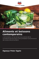 Aliments et boissons contemporains: L'alimentation et les boissons au service de la croissance économique, de la prestation de services et de la sécurité alimentaire 6206090191 Book Cover
