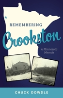 Remembering Crookston: A Minnesota Memoir B0BBQD9SLL Book Cover