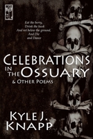 Celebrations in the Ossuary 098337757X Book Cover
