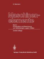 Maschinenelemente: Band I Konstruktion Und Berechnung Von Verbindungen, Lagern, Wellen 3662269694 Book Cover