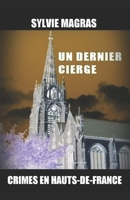 Un dernier cierge (CRIMES EN RÉGION) (French Edition) B071VD78N1 Book Cover