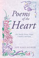 Poems of the Heart: Life, Family, Home, Hope, Comfort, and Faith 1449794076 Book Cover