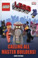 The LEGO® Movie Calling All Master Builders! 1409341690 Book Cover