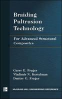 Braiding Pultrusion Technology : For Advanced Structural Composites 007143478X Book Cover