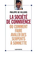 La Société de connivence ou Comment faire avaler des serpents à sonnettes 2226251669 Book Cover