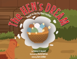 The HEN'S DREAM: Sequel to The Big Black Feather null Book Cover