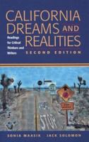 California Dreams and Realities: Readings for Critical Thinkers and Writers 0312412894 Book Cover