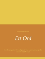 Ett Ord: En referensguide till vanliga 'ett' ord i det svenska språket med över 3000 ord! (Swedish Edition) 9178519977 Book Cover