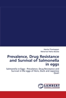 Prevalence, Drug Resistance and Survival of Salmonella in eggs 3659000299 Book Cover