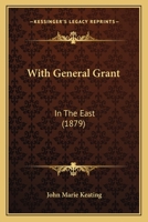 With General Grant: In The East 1248587979 Book Cover
