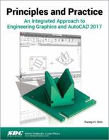 Principles and Practice An Integrated Approach to Engineering Graphics and AutoCAD 2017 1630570400 Book Cover