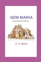 Gem Mania: a Lexi & Kay gem mystery (Lexi and Kay gemstones series) B0GS5GWX9B Book Cover