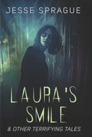 Laura's Smile: An Anthology of Horror Stories B0BJKYNHM6 Book Cover