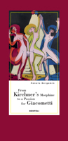 From Kirchner's Morphine to a Passion for Giacometti 3716518247 Book Cover