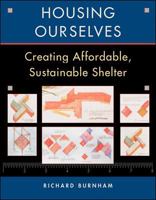 Housing Ourselves: Creating Affordable, Sustainable Shelter 0070092362 Book Cover