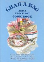 Grab A Bag and A Crock Pot Cookbook 0942407822 Book Cover