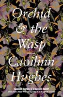 Orchid & the Wasp 1524761109 Book Cover