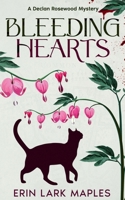 Bleeding Hearts (Declan Rosewood Mysteries) 1959116193 Book Cover