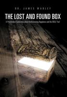 The Lost and Found Box: A Provocative Exploration about Rediscovering Happiness and the Real You! 1468543547 Book Cover
