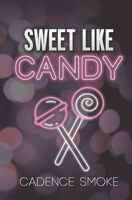 Sweet Like Candy B0GYDTSRQ5 Book Cover
