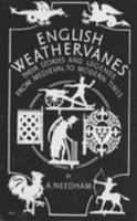 English Weathervanes: Their Stories and Legends from Medieval to Modern Times 0946014949 Book Cover