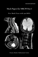 Mock Papers for MRCPI Part I, 4th Edition: Five Mock Tests with 500 BOFs 1105861546 Book Cover