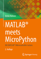 MATLAB® meets MicroPython: Mit MATLAB® Mikrocontroller nutzen (German Edition) 3658513659 Book Cover