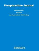 Prespacetime Journal Volume 2 Issue 5: New Perspective & LHC Watching 1463551746 Book Cover