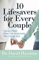 10 Lifesavers for Every Couple: Help and Hope When Your Relationship Hits a Rough Spot 0736922849 Book Cover
